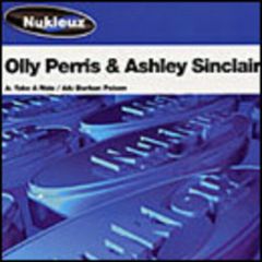 Olly Perris & Ashley Sinclair - Olly Perris & Ashley Sinclair - Take A Ride - Nukleuz Blue