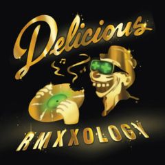 Delicious Vinyl Allstars - Delicious Vinyl Allstars - Rmxxology (Deluxe Edition) - Delicious Vinyl