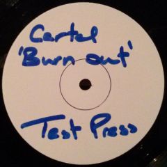 Cartel - Cartel - Burn Out - Global Cuts