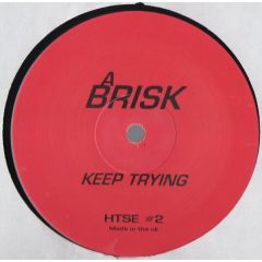 Brisk / Devastate - Brisk / Devastate - Keep Trying (Remixes) - Hecttech