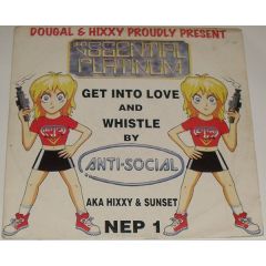 Hixxy & Sunset (Anti Social) - Hixxy & Sunset (Anti Social) - Get Into Love - Essential Platinum