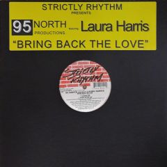 95 North Ft Laura Harris - 95 North Ft Laura Harris - Bring Back The Love - Strictly Rhythm