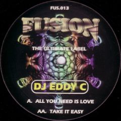 DJ Eddy C - DJ Eddy C - All You Need Is Love - Fusion