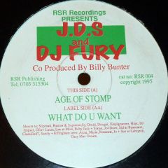 Jds & DJ Fury - Jds & DJ Fury - Age Of Stomp / What Do U Want - Rsr Recordings