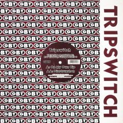 Tripswitch - Tripswitch - On My Own Tip / Dizstruxshon - Great British Techno Inc (GBT)