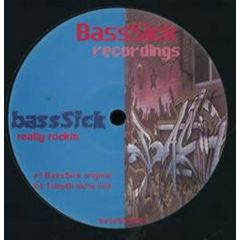 Bass Sick - Bass Sick - Really Rockin - Bass Sick Recordings
