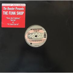The Rooster - The Rooster - The Funk Shop - Gossip