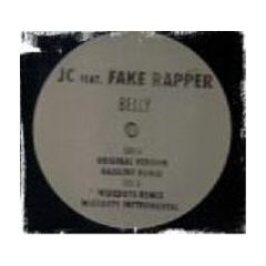 Jc Feat Fake Rapper - Jc Feat Fake Rapper - Belly (Wideboys Mixes) - Relentless