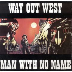 Way Out West - Way Out West - Man With No Name (Remix) - Spiral Cut