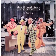 Shut Up & Dance Featuring Richie Davis And Professor T - Shut Up & Dance Featuring Richie Davis And Professor T - I Love U - Pulse-8 Records