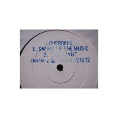 Cherokee - Cherokee - Swing To The Music / The Chant - White