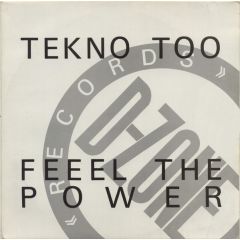 Tekno Too - Tekno Too - Feeel The Power - D-Zone Records