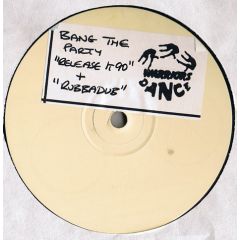 Bang The Party - Bang The Party - Release It 90 / Rubbadub - Warriors Dance