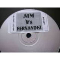 Atm Vs Fernandez - Atm Vs Fernandez - Kickin' In The Beat - Atm 02