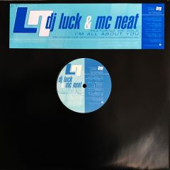 DJ Luck & MC Neat - DJ Luck & MC Neat - I'm All About You - Island Records