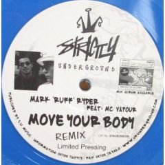Mark Ruff Ryder - Mark Ruff Ryder - Move Your Body (Remixes) (Blue Vinyl) - Strictly Underground