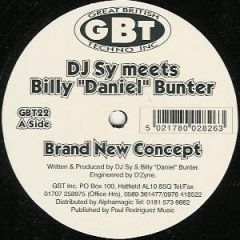DJ Sy Meets Billy Daniel Bunter - DJ Sy Meets Billy Daniel Bunter - Brand New Concept - GBT