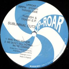 Subliminal Cutz / Masters Of Disaster - Subliminal Cutz / Masters Of Disaster - Thrash & Trash EP - Up-Roar