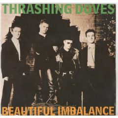 Thrashing Doves  - Thrashing Doves  - Beautiful Imbalance - A&M Records