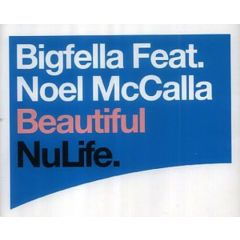 Bigfella Feat. Noel Mccalla - Bigfella Feat. Noel Mccalla - Beautiful - Nulife