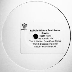 Robbie Rivera - Robbie Rivera - Right Here - Nebula