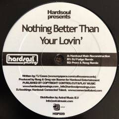 Hardsoul Presents Tj Cases - Hardsoul Presents Tj Cases - Nothing Better Than Your Lovin' - Hardsoul Pressings