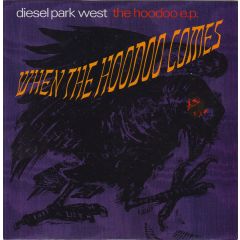 Diesel Park West - Diesel Park West - When The Hoodoo Comes (The Hoodoo Ep) - Food