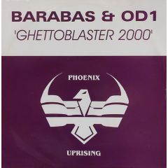 Barabas & Odi - Barabas & Odi - Ghettoblaster 2000 - Phoenix Uprising
