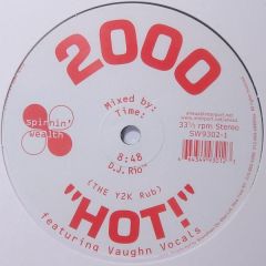 2000 Featuring Vaughn - 2000 Featuring Vaughn - Hot! / Get Ready! - Spinnin' Wealth