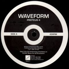 Waveform / Mcmillan & Anderson - Waveform / Mcmillan & Anderson - Proteus 4 / Latino Breaks - 10 Kilo 