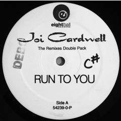 Joi Cardwell - Joi Cardwell - Run To You (Remixes) - Eight Ball