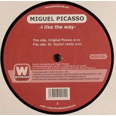 Miguel Picasso - Miguel Picasso - I Like The Way - Weekend Records 