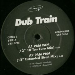 Dub Train - Dub Train - Pam Pam - Planet