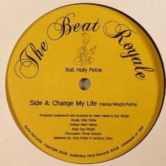 The Beat Royale Feat Holly Petrie - The Beat Royale Feat Holly Petrie - Change My Life - De'El Records