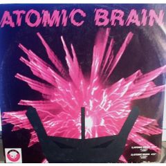 Atomic Brain / Proteus - Atomic Brain / Proteus - Atomic Brain / Proteus - S.O.B. (Sound Of The Bomb)
