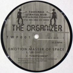 The Organizer - The Organizer - Emotion Master Of Space - Teenage Wasteland Productions