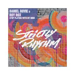 Daniel Bovie & Roy Rox - Daniel Bovie & Roy Rox - Stop Playing With My Mind - Strictly Rhythm