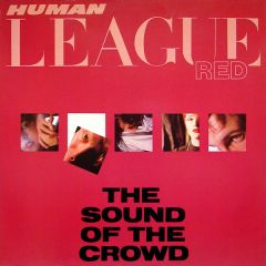 Human League - Human League - The Sound Of The Crowd - Virgin