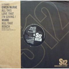 Gwen Mcrae / Miami - Gwen Mcrae / Miami - All This Love That I'm Giving / Kill That Roach - S12 Simply Vinyl