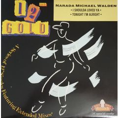 Narada Michael Walden - Narada Michael Walden - I Shoulda Loved Ya / Tonight I'm Alright - Old Gold