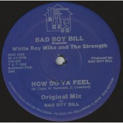 Bad Boy Bill - Bad Boy Bill - How Do Ya Feel - I.H.R