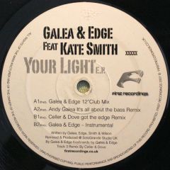 Galea & Edge Feat Kate Smith - Galea & Edge Feat Kate Smith - Your Light E.P. - First Recordings