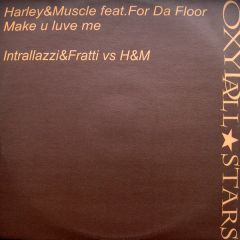 Harley & Muscle - Harley & Muscle - Make U Luve Me - Oxyd Records
