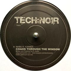 Naibu Feat. Yumbee - Naibu Feat. Yumbee - Chaos Thru The Window - Tech:Noir 1