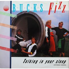 Bucks Fizz - Bucks Fizz - Talking In Your Sleep - RCA