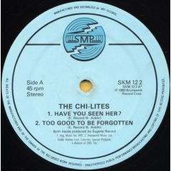 The Chi-Lites - The Chi-Lites - Have You Seen Her / Homely Girl - SMP