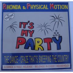Rhonda & Physical Motion - Rhonda & Physical Motion - It's My Party - Dance Street