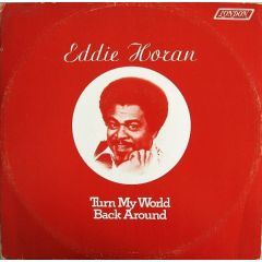 Eddie Horan - Eddie Horan - Turn My World Back Around - London