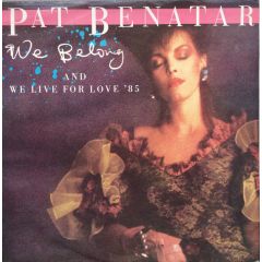 Pat Benatar - Pat Benatar - We Belong - Chrysalis