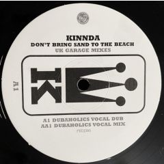 Kinnda - Kinnda - Don't Bring Sand To The Beach(Mixes) - Ffrr
